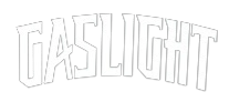 GASLIGHT